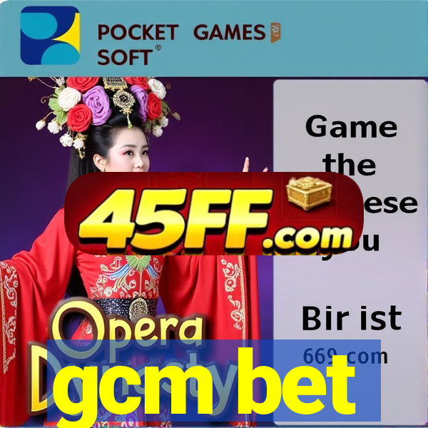 gcm bet